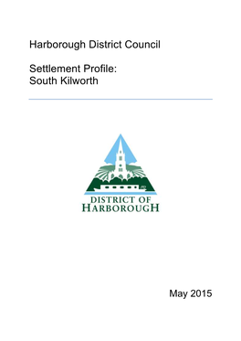 Harborough District Council Settlement Profile: South Kilworth