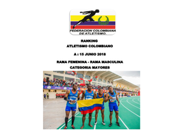 Ranking Atletismo Colombiano a : 15 Junio 2018 Rama Femenina