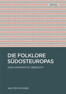 Die Folklore Südosteuropas. Eine Komparative Übersicht