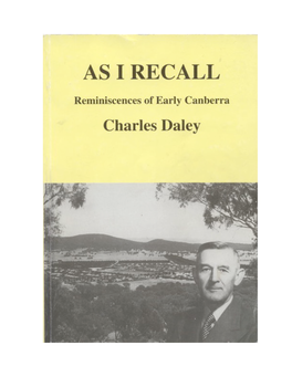 As I Recall Reminiscences of Early Canberra by Charles Daley