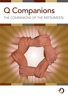 Q Companions the COMPANIONS of the MA’SUMEEN CONTENTS