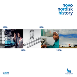 Novo Nordisk History Novo Nordisk History and the Apis Bull Logo Are Registered Trademarks of Novo Nordisk A/S ®