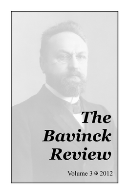 The Bavinck Review 3 (2012): 5–8 Editorial