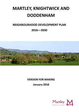 Martley, Knightwick and Doddenham Neighbourhood Development Plan (NDP), Version for Making, January 2018