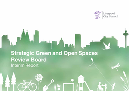 Strategic Green and Open Spaces Review Board Interim Report a City Becomes Magnificent When