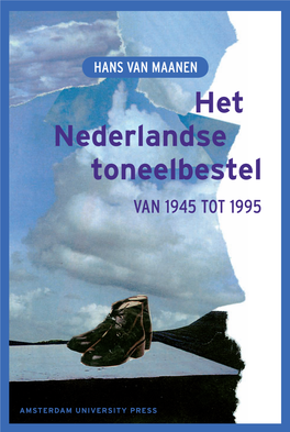 Het Nederlandse Toneelbestel Van 1945 Tot 1995 Hans Van Maanen