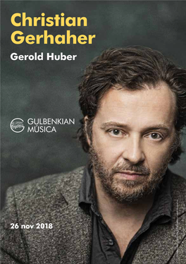 Christian Gerhaher © Jim Rakete - Sony Classical 26 NOVEMBRO Grandes Intérpretes SEGUNDA 20:00 — Grande Auditório