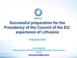 Successful Preparation for the Presidency of the Council of the EU: Experience of Lithuania