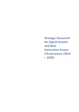 Strategic Document for Digital Growth and Next Generation Access Infrastructure (2014 – 2020)