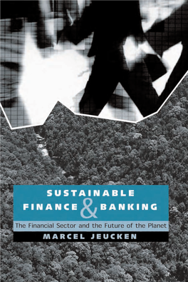 Sustainable Finance and Banking the Financial Sector and the Future of the Planet