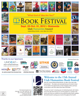 The 15Th Annual Utah Humanities Book Festival Each Oct., During National Book Month, We Offer a Free State-Wide Book Festival…