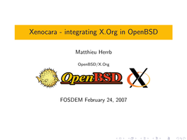 Xenocara - Integrating X.Org in Openbsd