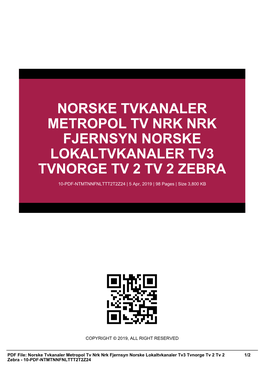 Norske Tvkanaler Metropol Tv Nrk Nrk Fjernsyn Norske Lokaltvkanaler Tv3 Tvnorge Tv 2 Tv 2 Zebra