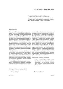 TALOUSARVIOALOITE 205/2012 Vp Määrärahan Osoittaminen Työllistämis-, Koulu- Tus- Ja Erityistoimiin Turun Varissuolla Edusku