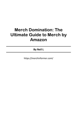 Merch Domination: the Ultimate Guide to Merch by Amazon