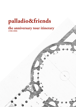 Palladio&Friends the Anniversary Tour Itinerary