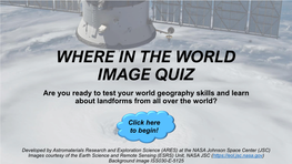 WHERE in the WORLD IMAGE QUIZ Are You Ready to Test Your World Geography Skills and Learn About Landforms from All Over the World?