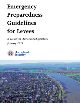Emergency Preparedness Guidelines for Levees a Guide for Owners and Operators January 2018