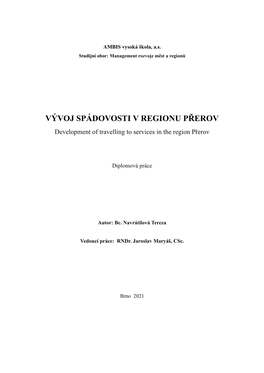 VÝVOJ SPÁDOVOSTI V REGIONU PŘEROV Development of Travelling to Services in the Region Přerov