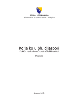 Ko Je Ko U Bh. Dijaspori Doktori Nauka I Naučno-Istraživački Radnici