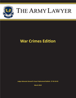 The Army Lawyer, War Crimes Edition, March 2018
