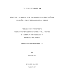 The University of Chicago Democracy on a Minor Note: the All-India Majlis-E-Itteḥād'ul Muslimīn and Its Hyderabadi Muslim