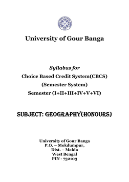 University of Gour Banga SUBJECT: GEOGRAPHY(Honours)