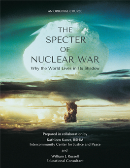 The Specter of Nuclear War: Why the World Lives in Its Shadow