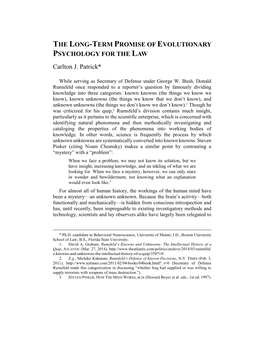 THE LONG-TERM PROMISE of EVOLUTIONARY PSYCHOLOGY for the LAW Carlton J. Patrick*