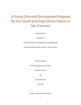 A Transit Oriented Development Proposal for the Fourth and King Caltrain Station in San Francisco