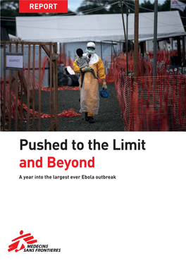 Pushed to the Limit and Beyond a Year Into the Largest Ever Ebola Outbreak Content