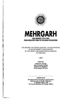 Mehrgarh Field Reports 1974-1985 from Neolithic Times to the Indus Civilization