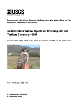 Southwestern Willow Flycatcher Breeding Site and Territory Summary—2007