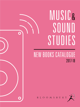 NEW BOOKS CATALOGUE 2017-18 Provides Unrivalled Scholarly Coverage of Modern Popular Music Worldwide, from the Mid-20Th Century to the Present Day