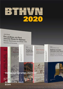 Verlagsprogramm 2019/20 Inhalt Bücher Zum Beethoven-Jubiläum — — Neuerscheinungen / in Vorbereitung Im Jahr 2020 Feiern Wir Ludwig Van Beethovens 250