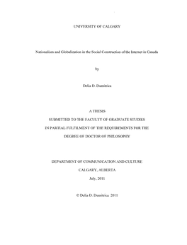 UNIVERSITY of CALGARY Nationalism and Globalization in the Social Construction of the Internet in Canada by Delia D. Dumitrica A