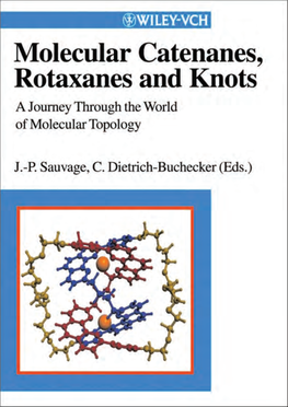 Molecular Catenanes,Rotaxanes and Knots, a Journey Through The