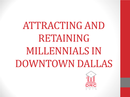 Attracting and Retaining Millennials in Downtown