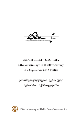 GEORGIA Ethnomusicology in the 21St Century 5-9 September 2017 Tbilisi Etnomusikologiis Evropuli Seminari Saqartvelosi