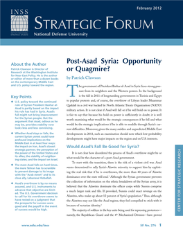 Post-Asad Syria: Opportunity Patrick Clawson Is Director of Research at the Washington Institute Or Quagmire? for Near East Policy