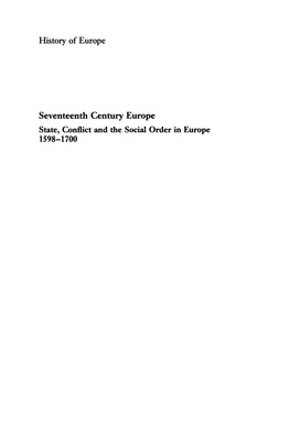 Seventeenth Century Europe State, Conflict and the Socia! Order in Europe 1598-1700 History of Europe