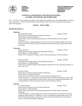 National Endowment for the Humanities Awards and Offers, December 2009 Maine – New York Maine (8) $155,272
