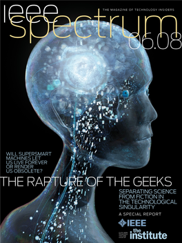The Rapture of the Geeks Separating Science from Fiction in the Technological Singularity a Special Report