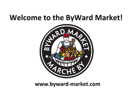 Welcome to the Byward Market!