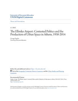 The Elliniko Airport: Contested Politics and the Production of Urban Space in Athens, 1938-2014" (2014)