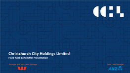 Christchurch City Holdings Limited Fixed Rate Bond Offer Presentation
