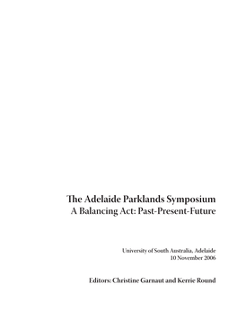 E Adelaide Parklands Symposium a Balancing Act: Past-Present-Future