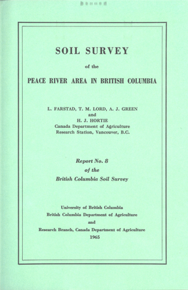 Peace River Area in British Columbia Was a Joint Project of the Canada and British Columbia Departmrnts of Agriculture and the University of British Columbia