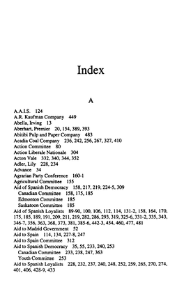 A.A.LS. 124 A.R. Kaufman Company 449 Abclla, Irving 13 Abcriiart, Premier 20, 154, 389. 393 Abitibi Pulp and Paper Company 483 Acadia Coal Company 236