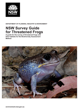 NSW Survey Guide for Threatened Frogs a Guide for the Survey of Threatened Frogs and Their Habitats for the Biodiversity Assessment Method
